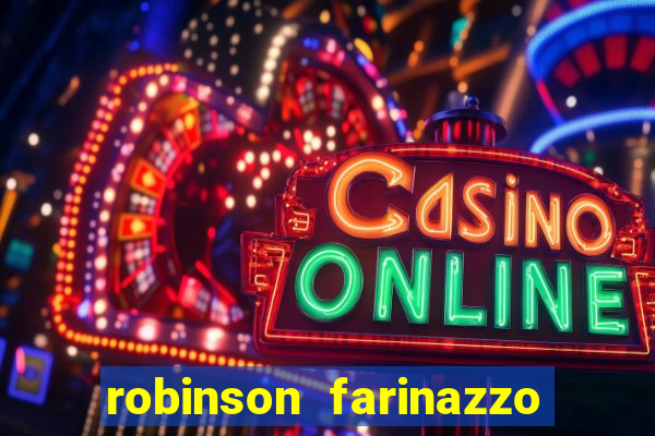 robinson farinazzo casal patente